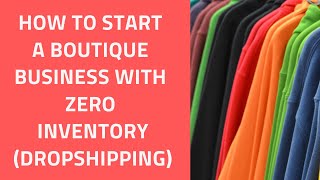 How to Start an Online Store With No Inventory - Dropshipping in 2021