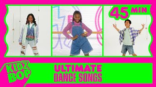 KIDZ BOP Ultimate Dance Songs (45 Minutes)