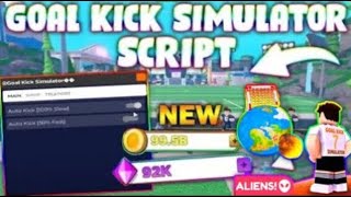 *NEW* Goal Kick Simulator Script (PASTEBIN 2026) (AUTOFARM, PERFECT SHOT, AUTO STATS )