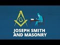 Joseph Smith And Masonry Now You Know