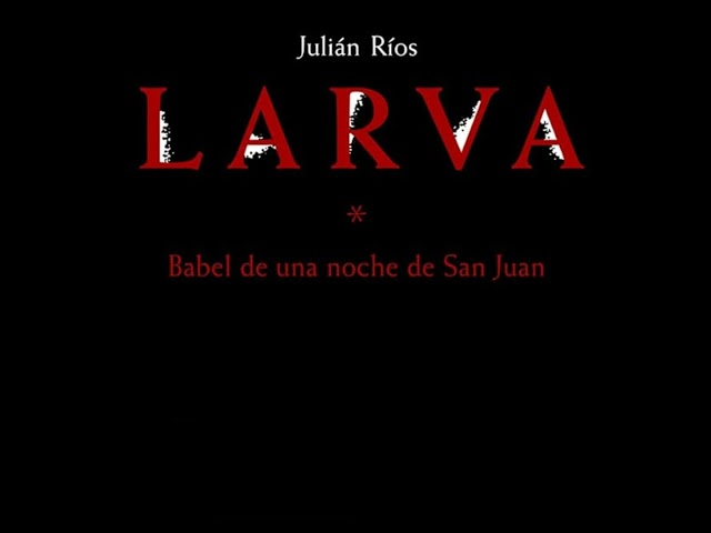 Vídeo relacionado con Larva: Babel de una noche de San Juan (NARRATIVA)