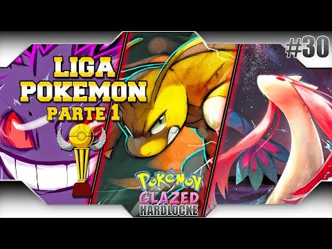 Pokémon Glazed Hardlocke Ep.30 - LIGA POKÉMON de TUNOD (Parte 1 de 2) - Liga Pokémon Glazed