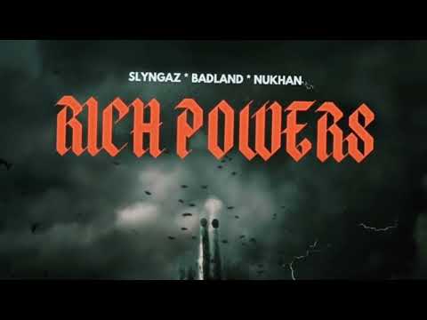 Slyngaz, Badland, Nukhan - Rich Powers (Audio Video) 