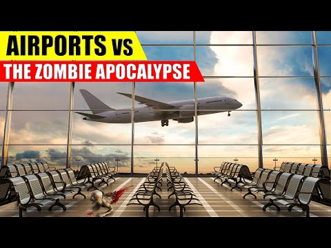 Are Airports GOOD in a Zombie Apocalypse?