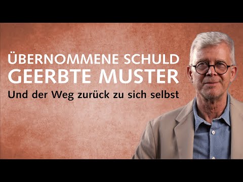 Übernommene Schuld, geerbte Muster – und der Weg zurück zu sich selbst