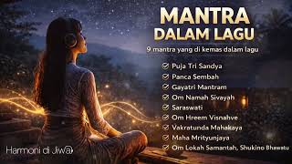 Download lagu 9 Mantra Suci Dalam Lagu | Harmoni di Jiwa | Deep Healing  dan  Meditasi Penyeimbang Energi mp3