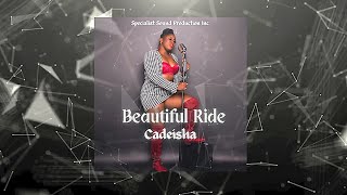 Beautiful Ride (by CADEISHA)