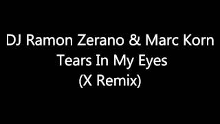 DJ Ramon Zerano & Marc Korn - Tears In My Eyes (X Remix) [Full HQ Vinyl Rip]