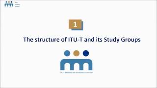 1  The structure of ITU T and its Study Groups