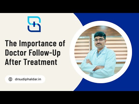 Post-Treatment Journey: The Importance of Doctor Follow-Up for Your Health