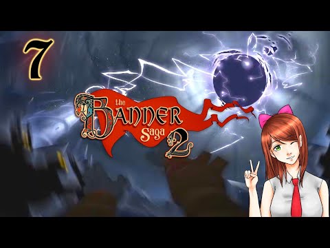 The Destined Day ~ THE BANNER SAGA 2 ~ Part 7