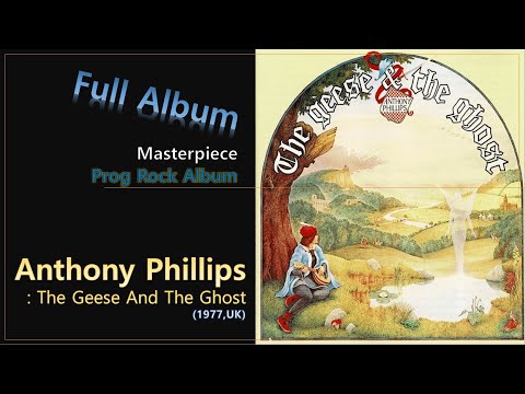 [Prog F.A]#223. Anthony Phillips - The Geese And The Ghost(1977,UK)