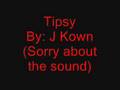Tipsy By J Kwon with lyrics 