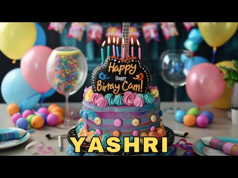 Happy Birthday Yashri, Birthday Wishes, Birthday Song, Whatsapp Status, Today, hbd