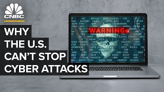 Why The US Cant Stop Cyber Attacks