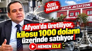 Afyon'da Üretiliyor, Kilosu 1000 Doların Üzerinde Satılıyor! | Önder Artuk'tan Ç