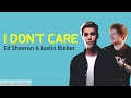 Ed Sheeran & Justin Bieber - I Don't Care lyrics Ed Sheeran & Justin Bieber - I Don't Care lyrics