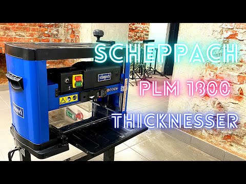 Scheppach PLM 1800 Thicknesser First Impression | Scheppach PLM 1800 Grubościówka Pierwsze Wrażenie