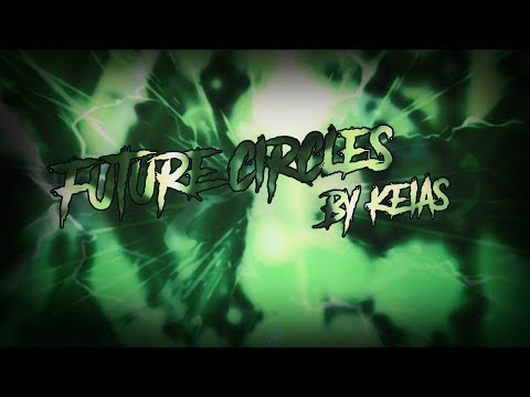 Future Circles | By: KeiAs | (Insane Demon) | Geometry Dash [2.1]