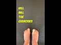 Kill Bill Toe Exercises