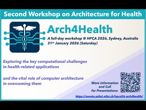 Arch4Health: 2nd Workshop on Architecture for Health (held with HPCA 2026) -- 31 January 2026