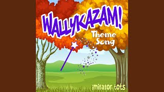 Wallykazam! Theme Song