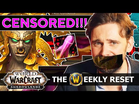 Who Is Censoring WoW And Why? Who Are Blizz Trying to Please? The Weekly Reset