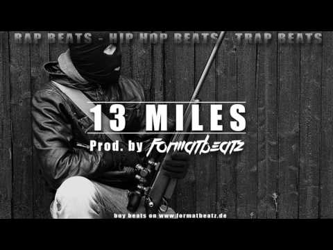 13 MILES - Hard Trap Hip Hop Beat Instrumental (prod. by Formatbeatz)