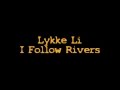 Lykke Li - I Follow Rivers (Official Video)