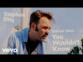 Stephen Day - You Wouldn't Know (Official Music Video)