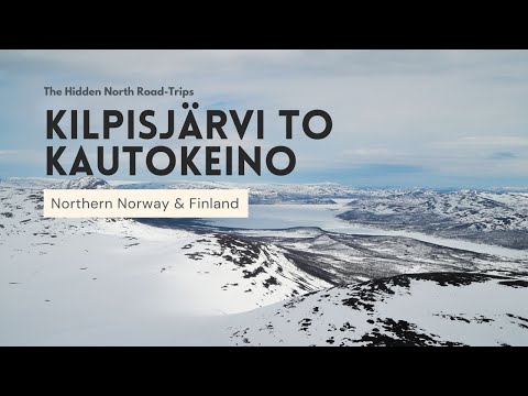 Kilpisjärvi to Kautokeino | Road-trips in Northern Norway & Finland