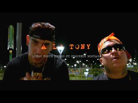 A LO TONY - PONTE PERRO ft @coqeeinmontanaoficial9351