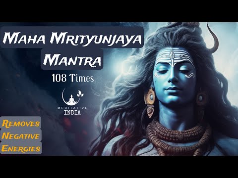 MAHA MRITYUNJAYA MANTRA 108 TIMES CHANTING | MOST POWERFUL SHIVA MANTRA | REMOVES NEGATIVE ENERGIES