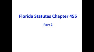 Florida Statutes Chapter 455 part 2