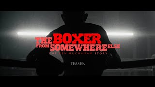 The Boxer from Somewhere Else - Teaser