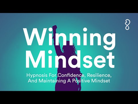 Winning Mindset | Hypnosis For Confidence, Resilience, & Maintaining A Positive Mindset