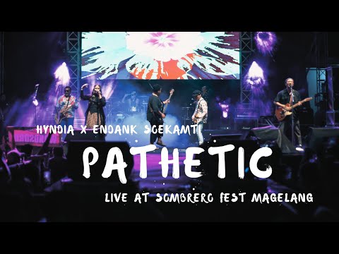 Hyndia X Endank Soekamti - Pathetic (Live at Sombrero fest 2023)