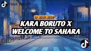 Download lagu DJ KARA BORUTO X WELCOME TO SAHARA || VIRAL TIK TOK || RISFA MUSIC mp3