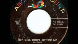 The Tams .   Hey girl don&#39;t bother me .1964.