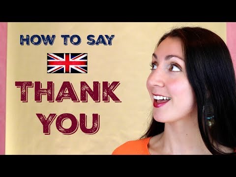 How to say THANK YOU: British English Etiquette