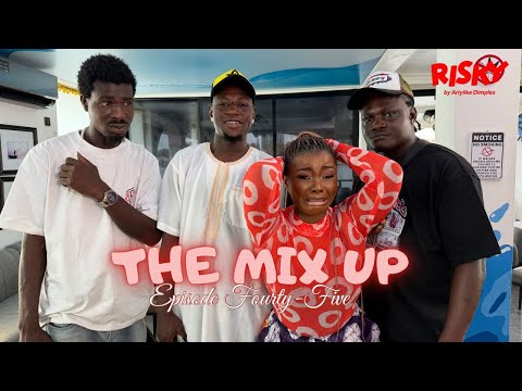 THE MIX-UP |  RISKY STUDIOS TV | ARIYIIKE DIMPLES | FARULEE