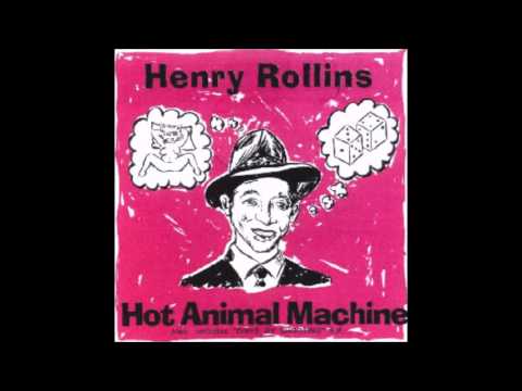 Henry Rollins - Hot Animal Machine (Full Album)