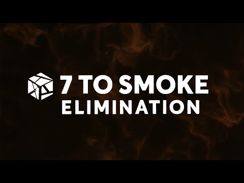 7 to Smoke Elimination 