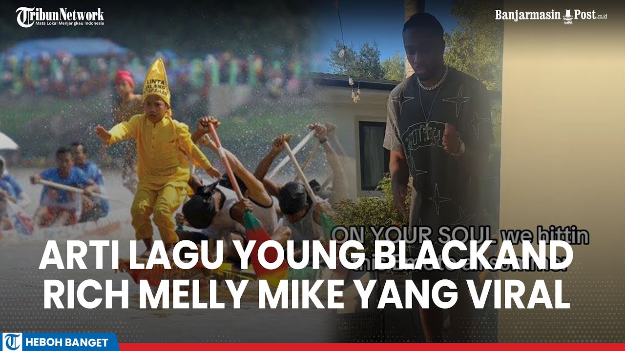 Arti Lagu Young Black and Rich Melly Mike Viral, Tren Viral Pacu Jalur 'Aura Farming'