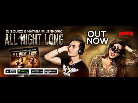DJ Squizz & Natasa Milenkovic - All Night Long (Official HD Video)