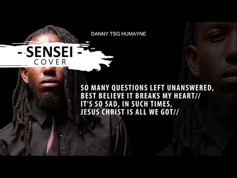 Sensei - Danny TSG Humayne Cover (Lyric Video)