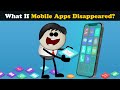 What if Mobile Apps Disappeared? + more videos | #aumsum #kids #science #education #children