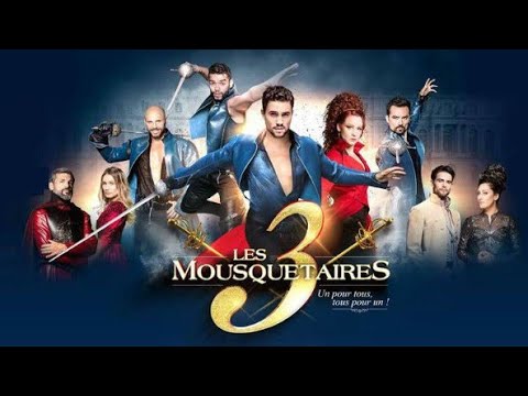 Les 3 Mousquetaires ( Comédie Musicale 2016 )
