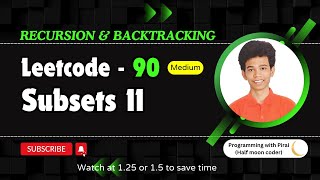 YouTube video 'Subsets II | Leetcode 90 | Approach + Code with explanation.'