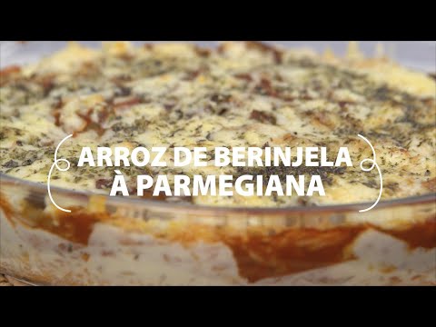Arroz de berinjela à parmegiana